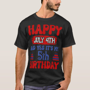Alles Gute zum 4. Juli und Ja zum 5. Geburtstag T-Shirt