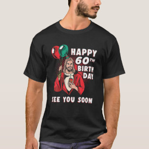 Alles Gute zum 60. Geburtstag, bald sehen wir uns T-Shirt