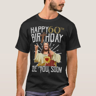 Alles Gute zum 60. Wir sehen uns bald Lustiger Geb T-Shirt