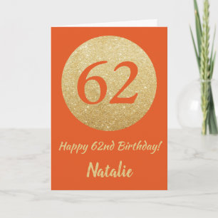 Alles Gute zum 62. Geburtstag Orange und Gold Glit Karte
