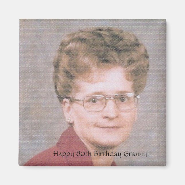 Alles Gute zum 80. Geburtstag Granny! Magnet (Vorne)