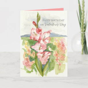 Alles Gute zum Geburtstag am Valentinstag Gladiola Karte