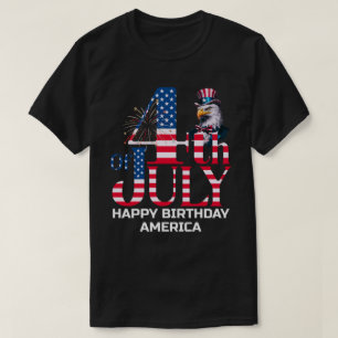 Alles Gute zum Geburtstag Amerika - 4. Juli T-Shirt