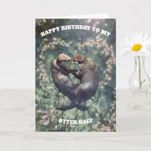 Alles Gute zum Geburtstag an meinen Otter-Halb  Karte