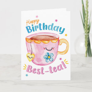 Alles Gute zum Geburtstag Best-Tea – Süße Tasse mi Karte