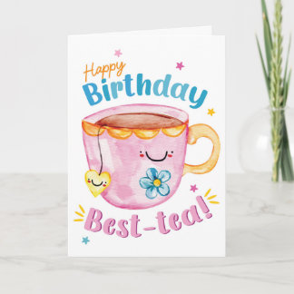 Alles Gute zum Geburtstag Best-Tea – Süße Tasse mi Karte
