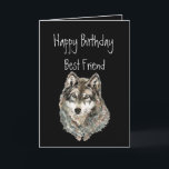 Alles Gute zum Geburtstag, bester Freund, Wolf, Karte<br><div class="desc">Großes Bild für Freunde die Liebewölfe oder -tiere</div>