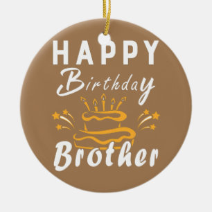 Alles Gute zum Geburtstag Bruder Lustiges Familien Keramik Ornament