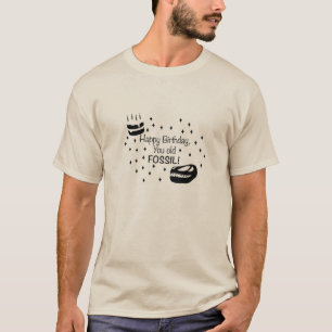 Alles Gute zum Geburtstag, du altes Fossil T-Shirt