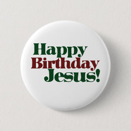 Alles Gute zum Geburtstag Jesus ist Weihnachten Button