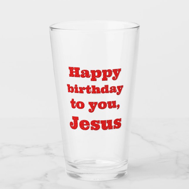 Alles Gute zum Geburtstag, Jesus, Weihnachtsgesche Glas (Vorderseite)