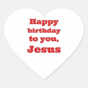 Alles Gute zum Geburtstag, Jesus, Weihnachtsgesche Herz-Aufkleber