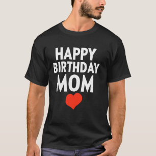 Alles Gute zum Geburtstag Mama T-Shirt