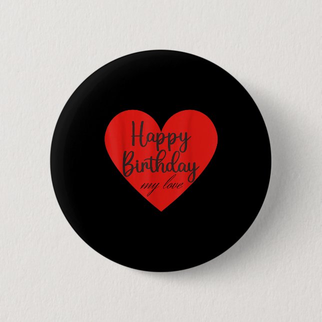 Alles Gute zum Geburtstag meine Liebe  Button (Vorderseite)