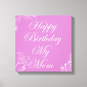 Alles Gute zum Geburtstag meiner Mutter Leinwanddruck