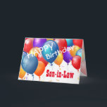 Alles Gute zum Geburtstag mit den Balloons SON-IN- Karte<br><div class="desc">Alles Gute zum Geburtstag mit farbenfrohen Balloons SON-IN-LAW. Dieses festliche Design mit seinen bunten Ballons, die Sie mit einem Geburtstag, Namen und Stimmung personalisieren können, macht aus einer einmaligen Geburtstagskarte eine ganz besondere MUTTER-IN-LAW. Text ist anpassbar. Sie können für jedes Jahr Geburtstag, einschließlich 1. 2. 3. 4. 6. 7. 9....</div>