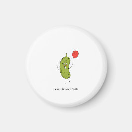 Alles Gute zum Geburtstag Pickle, pickle Magnet