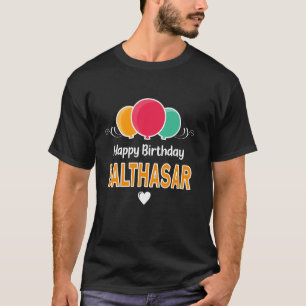Alles Gute zum Geburtstag sagen Balthasar T-Shirt