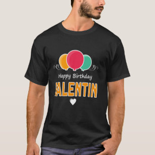 Alles Gute zum Geburtstag sagen Valentin T-Shirt
