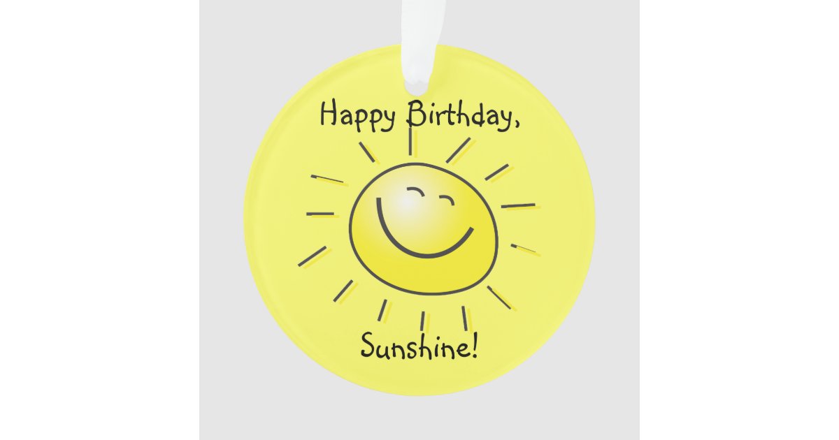 Alles Gute zum Geburtstag, Sonnenschein! Ornament Zazzle.at