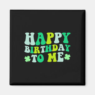 Alles Gute zum Geburtstag St. Patrick's Day 2024 G Magnet