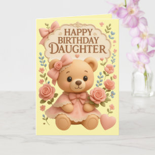 Alles Gute zum Geburtstag Tochter Teddy Rosen & He Karte