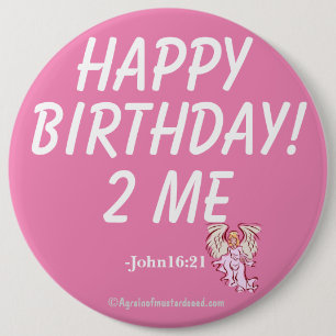 ALLES GUTE ZUM GEBURTSTAG ZU MIR John16: 21 Button