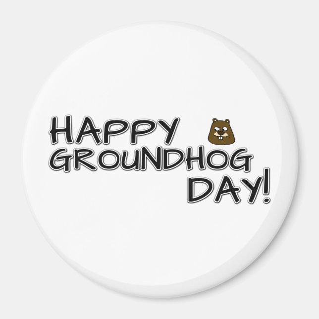 Alles Gute zum Groundhog Day! Magnet (Vorne)