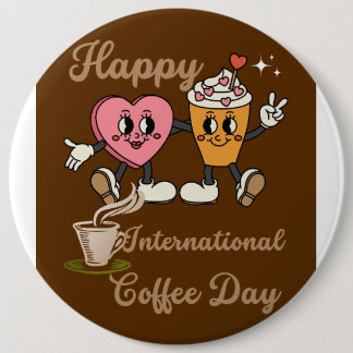 Alles Gute zum internationalen Kaffeetag. Button