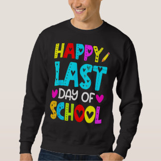 Alles Gute zum letzten Schullehrertag Sweatshirt