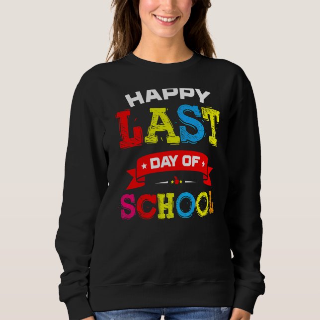 Alles Gute zum letzten Schullehrertag Sweatshirt (Vorderseite)
