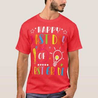 Alles Gute zum letzten Tag der ersten Klasse T-Shirt