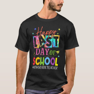 Alles Gute zum letzten Tag der Gefärbte Krawatte 4 T-Shirt