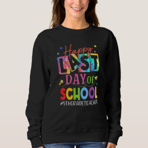 Alles Gute zum letzten Tag der Gefärbte Krawatte 5 Sweatshirt