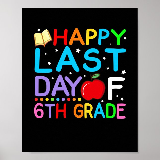 Alles Gute zum letzten Tag des 6. Abschlusses Poster (Vorne)