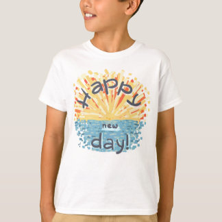 Alles Gute zum neuen Tag! T-Shirt
