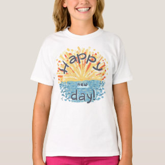 Alles Gute zum neuen Tag! T-Shirt