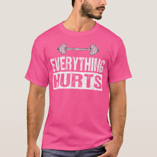 Alles Hurt Funny Barbell Workout Joke T-Shirt
