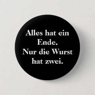 Alles Hut ein Ende.  Nur die Wursthut zwei. Button
