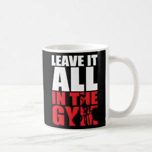Alles im Fitnessraum verlassen - Deadlift-Workout Tasse