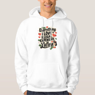 Alles in der Liebe ist illegal teuer oder Latina Hoodie
