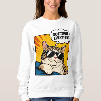 Alles in Frage stellen - Verschwörungskatze Sweatshirt