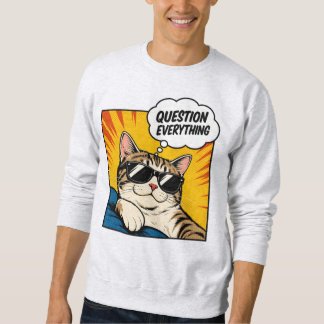 Alles in Frage stellen - Verschwörungskatze Sweatshirt