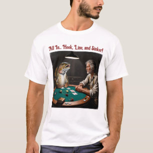 Alles in Hook, Line und Sinker Poker Face T-Shirt