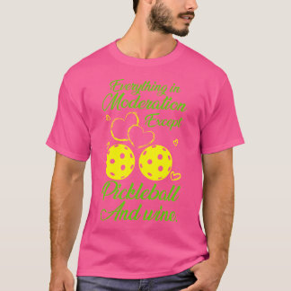 Alles in Maßen außer Pickleball Wein T-Shirt