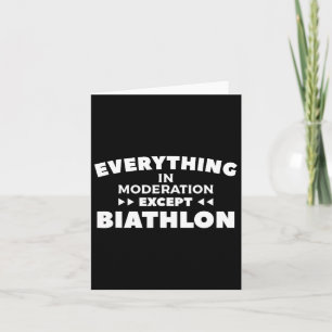 Alles in Mäßigung außer Biathlon Biathlete Karte