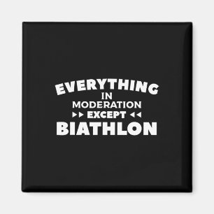 Alles in Mäßigung außer Biathlon Biathlete Magnet