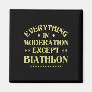 Alles in Mäßigung außer Biathlon Funny Bia Magnet