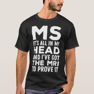 Alles in meinem Kopf - Multiple Sklerose Frau Bewu T-Shirt