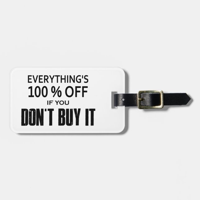 Alles ist 100% billiger, wenn man es nicht kauft gepäckanhänger (Vorderseite horizontal)